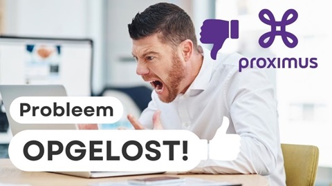 klant die probleem heeft met Proximus